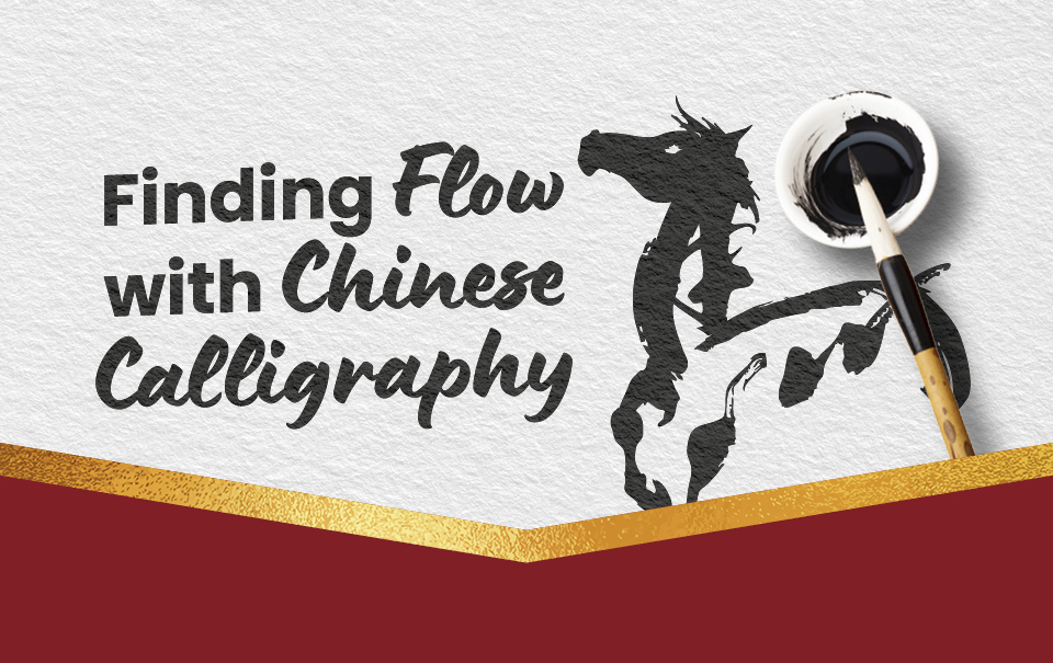 Finding Flow with Chinese Calligraphy