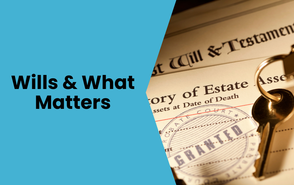 Wills and what matters