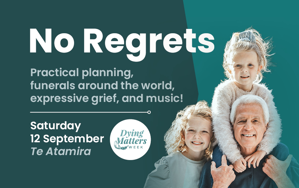No regrets: Practical planning, funerals around the world, espressive grief, and music!